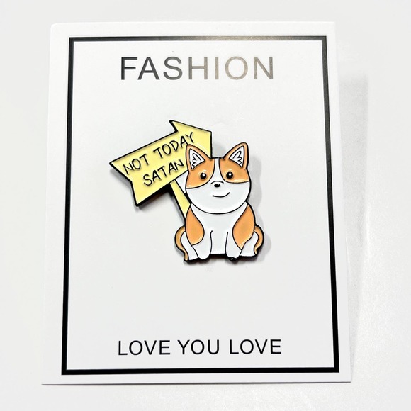 Corgi Dog Pin with a Sign Not Today Satan - Picture 2 of 6